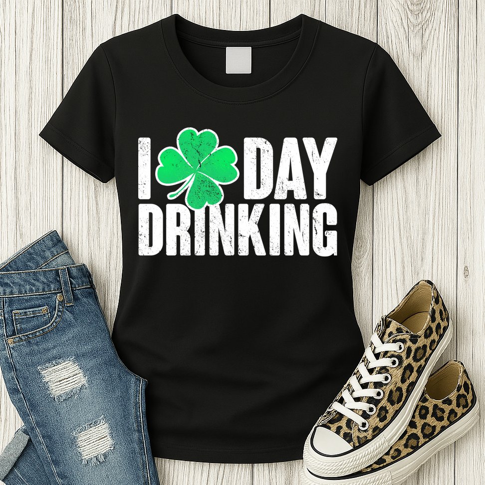 I Clover Day Drinking  Womens T-Shirt