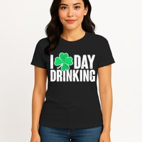 I Clover Day Drinking  Womens T-Shirt