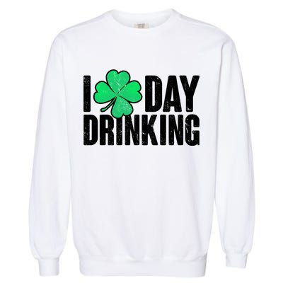I Clover Day Drinking  Garment-Dyed Sweatshirt