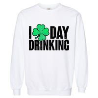 I Clover Day Drinking  Garment-Dyed Sweatshirt