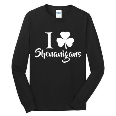 I Clover Shenanigans Irish Shamrock Tall Long Sleeve T-Shirt
