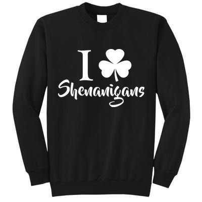 I Clover Shenanigans Irish Shamrock Tall Sweatshirt