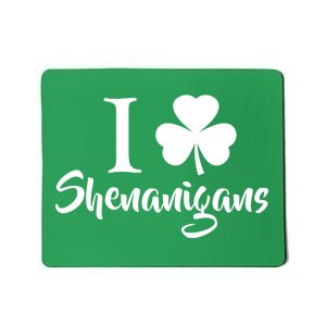 I Clover Shenanigans Irish Shamrock Mousepad