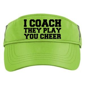 I Coach They Play You Watch Adult Drive Performance Visor