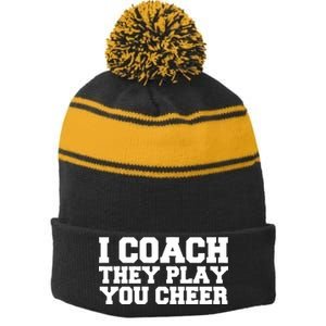 I Coach They Play You Watch Stripe Pom Pom Beanie