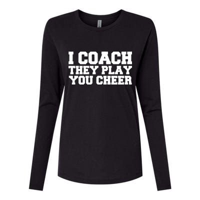 I Coach They Play You Watch Womens Cotton Relaxed Long Sleeve T-Shirt