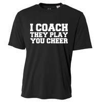 I Coach They Play You Watch Cooling Performance Crew T-Shirt