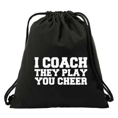 I Coach They Play You Watch Drawstring Bag