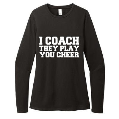 I Coach They Play You Watch Womens CVC Long Sleeve Shirt