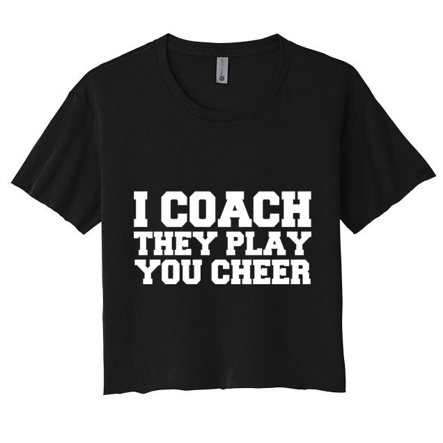 I Coach They Play You Watch Crop Top