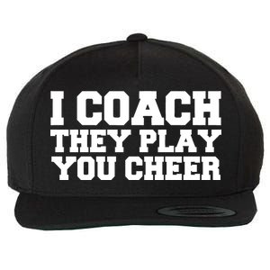 I Coach They Play You Watch Wool Snapback Cap