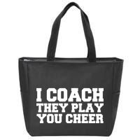 I Coach They Play You Watch Zip Tote Bag