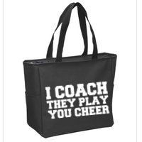 I Coach They Play You Watch Zip Tote Bag