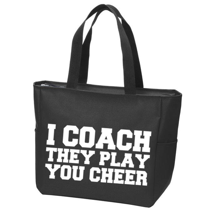 I Coach They Play You Watch Zip Tote Bag