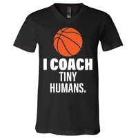 I Coach Tiny Humans Basketball V-Neck T-Shirt