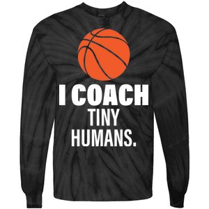 I Coach Tiny Humans Basketball Tie-Dye Long Sleeve Shirt