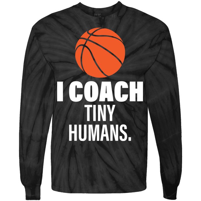 I Coach Tiny Humans Basketball Tie-Dye Long Sleeve Shirt