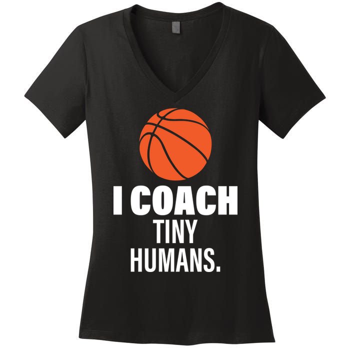 I Coach Tiny Humans Basketball Women's V-Neck T-Shirt