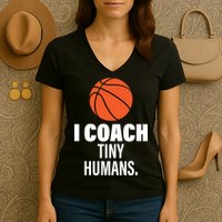 I Coach Tiny Humans Basketball Women's V-Neck T-Shirt