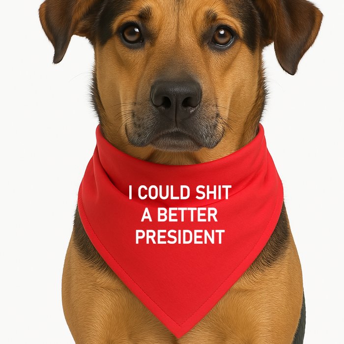 I Could Shit A Better President Funny Pro Republican USA-Made Doggie Bandana