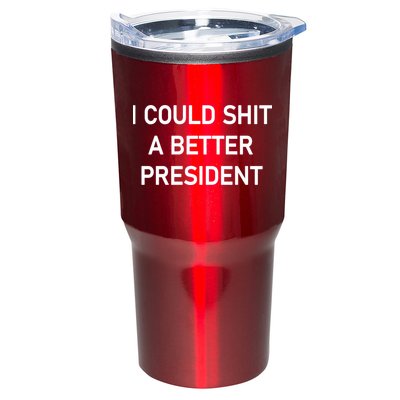I Could Shit A Better President Funny Pro Republican Tumbler