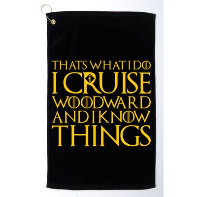 I Cruise Woodward Ave and Know Things Golf Towel