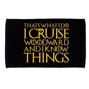 I Cruise Woodward Ave and Know Things Microfiber Hand Towel