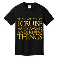 I Cruise Woodward Ave and Know Things Kids T-Shirt