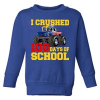 I Crushed 100 Days Of School Toddler Sweatshirt