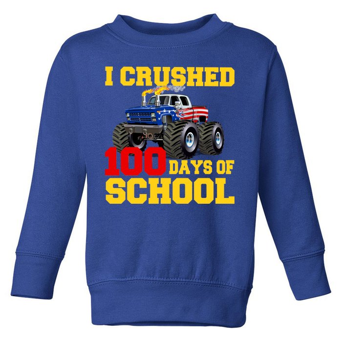 I Crushed 100 Days Of School Toddler Sweatshirt