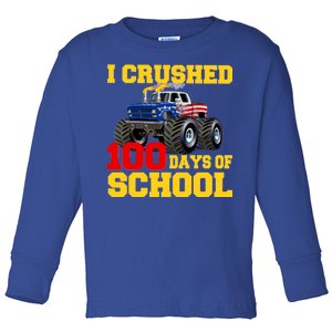 I Crushed 100 Days Of School Toddler Long Sleeve Shirt