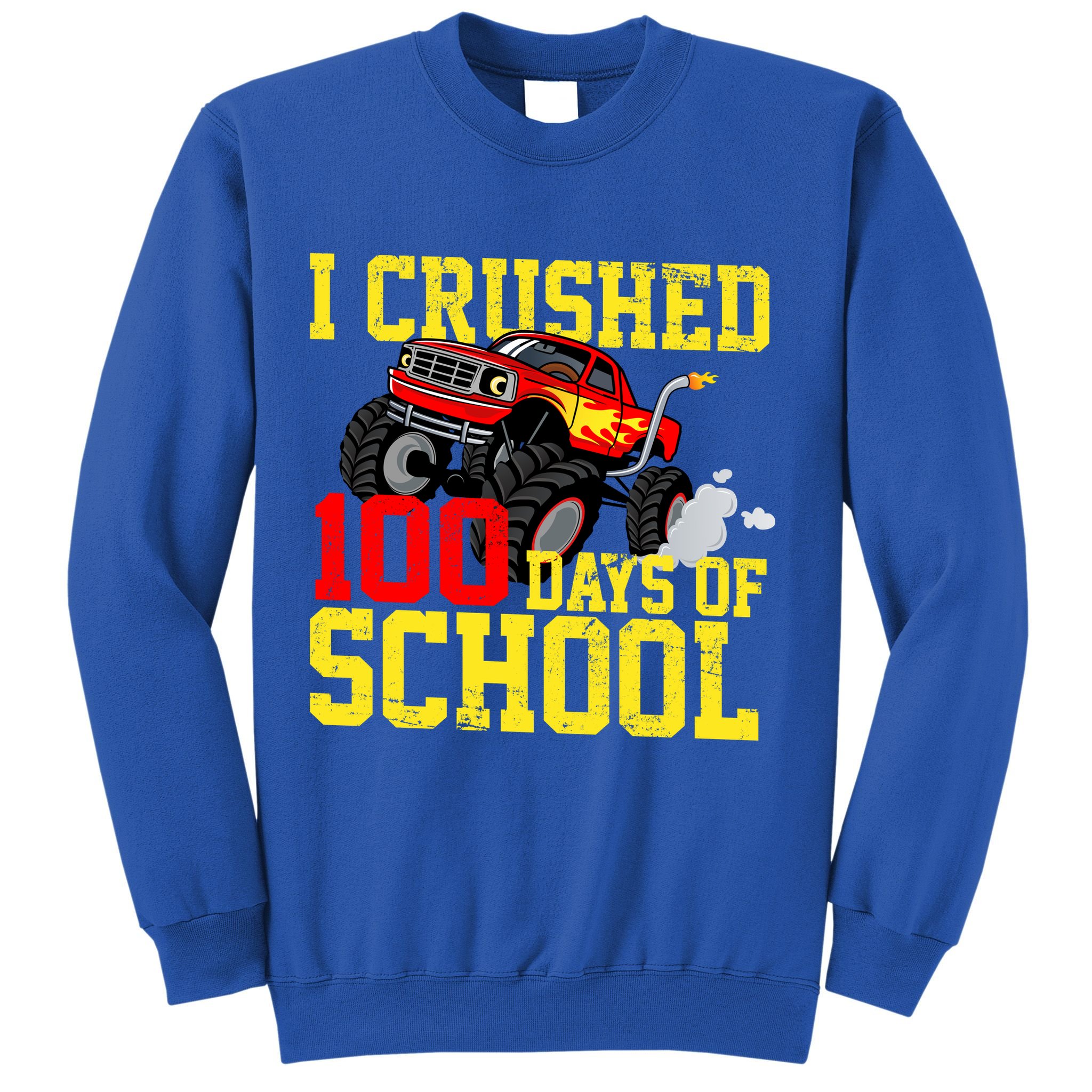 I Crushed 100 Days Of School Monster Truck Sweatshirt