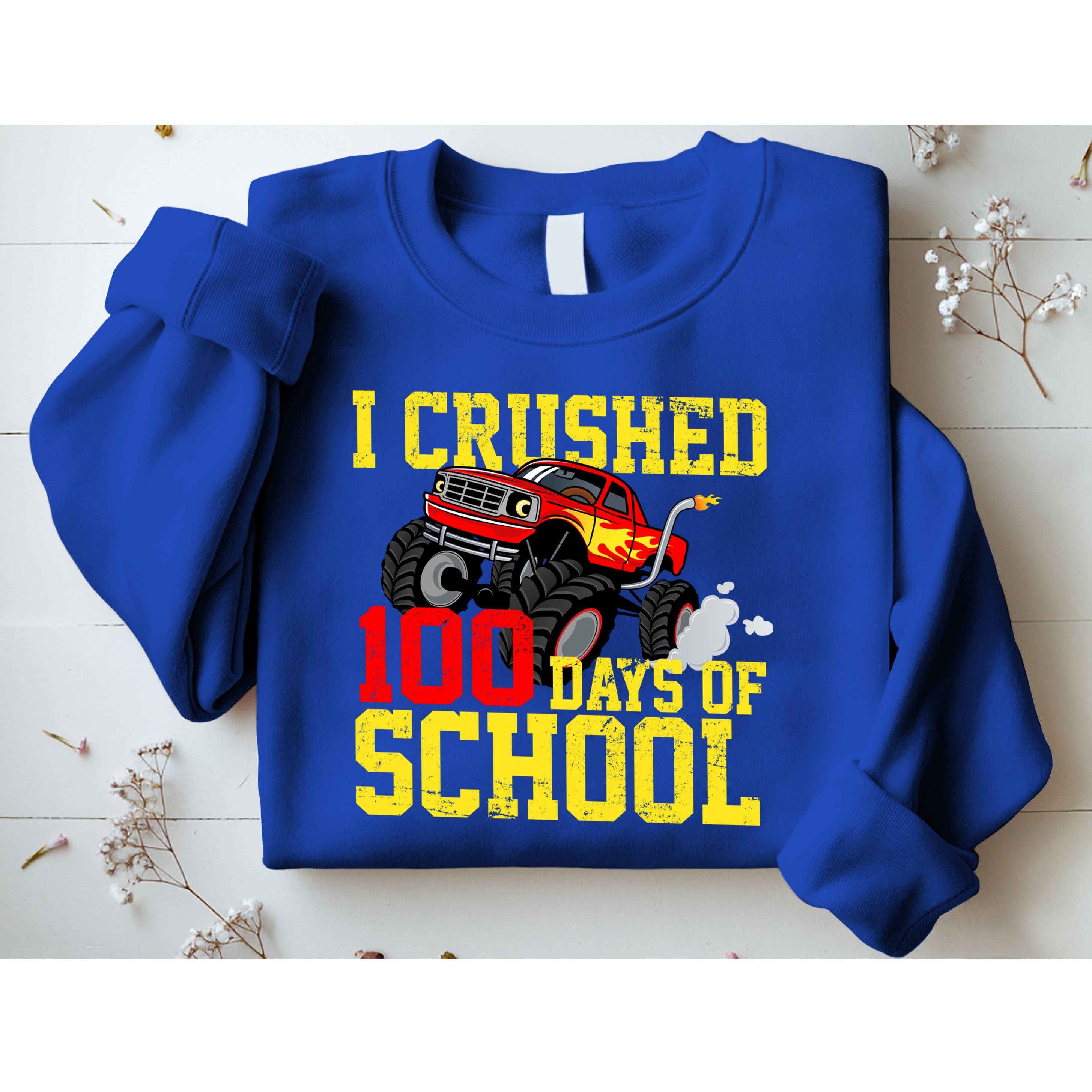 I Crushed 100 Days Of School Monster Truck Sweatshirt