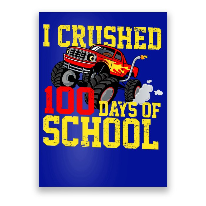 I Crushed 100 Days Of School Monster Truck Poster