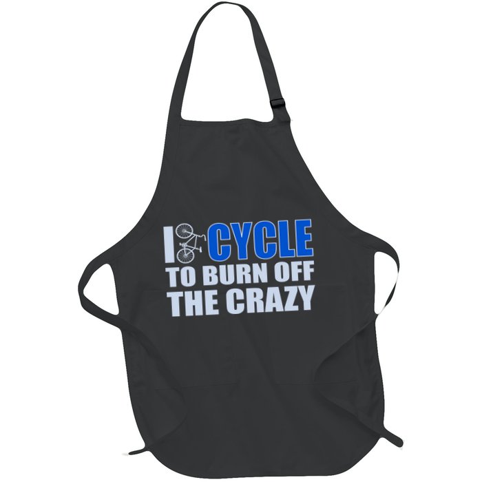 I Cycle To Burn Off The Crazy Apron