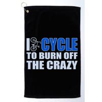 I Cycle To Burn Off The Crazy Golf Towel