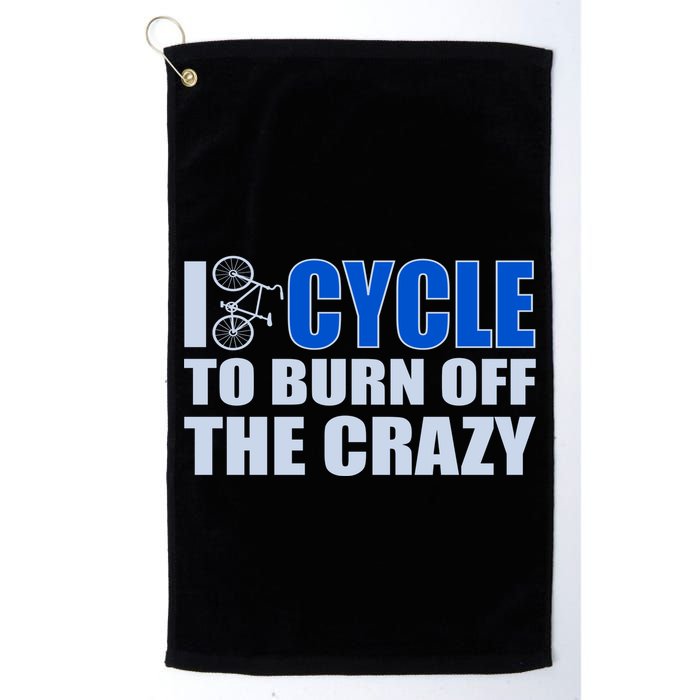 I Cycle To Burn Off The Crazy Golf Towel