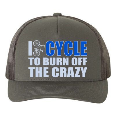 I Cycle To Burn Off The Crazy Yupoong Adult 5-Panel Trucker Hat