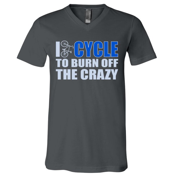 I Cycle To Burn Off The Crazy V-Neck T-Shirt