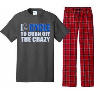 I Cycle To Burn Off The Crazy Pajama Set