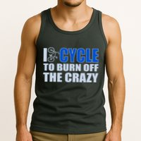 I Cycle To Burn Off The Crazy Tank Top
