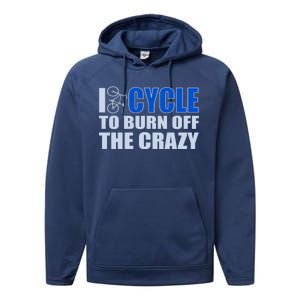 I Cycle To Burn Off The Crazy Performance Fleece Hoodie