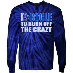 I Cycle To Burn Off The Crazy Tie-Dye Long Sleeve Shirt