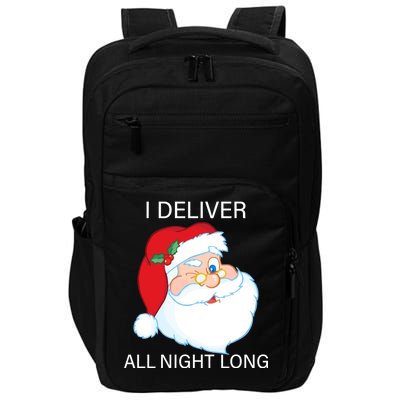 I Deliver All Night Long Funny Santa Impact Tech Backpack