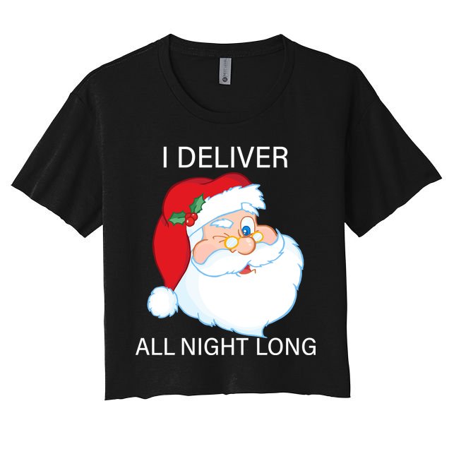 I Deliver All Night Long Funny Santa Crop Top