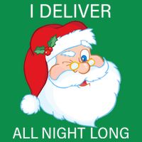 I Deliver All Night Long Funny Santa Button