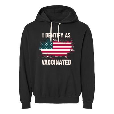I Dentify As Vaccinated American Flag Garment-Dyed Fleece Hoodie