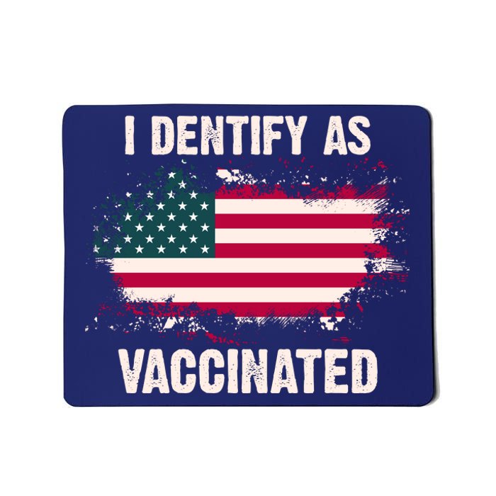 I Dentify As Vaccinated American Flag Mousepad