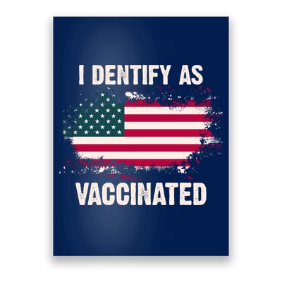 I Dentify As Vaccinated American Flag Poster