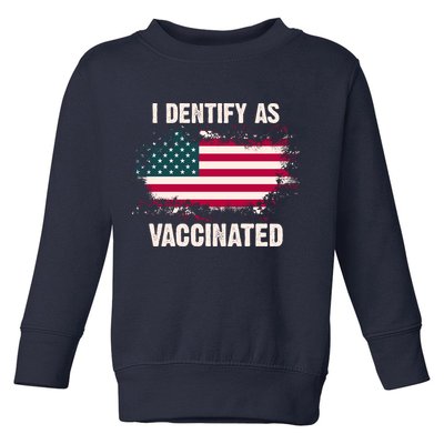 I Dentify As Vaccinated American Flag Toddler Sweatshirt